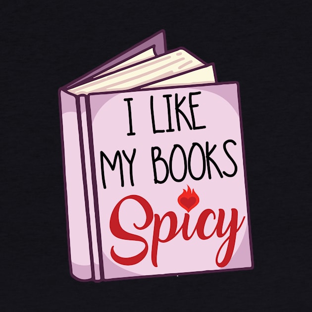 I like my books SPICY by CrimsonHaze